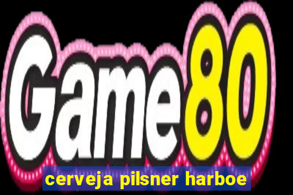 cerveja pilsner harboe